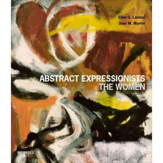 Abstract Expressionists The Women