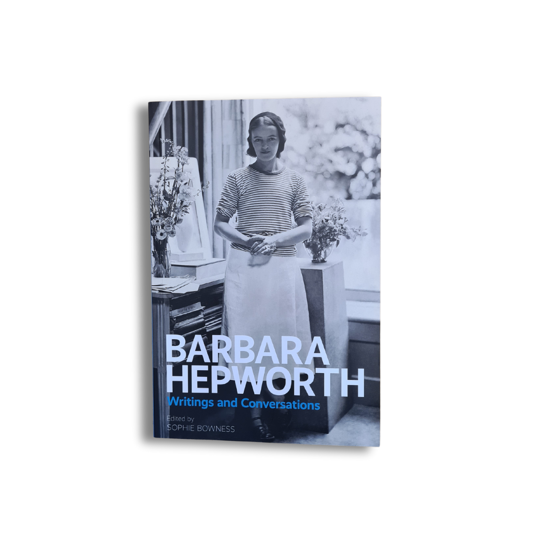 Barbara Hepworth book, Writings and Conversations