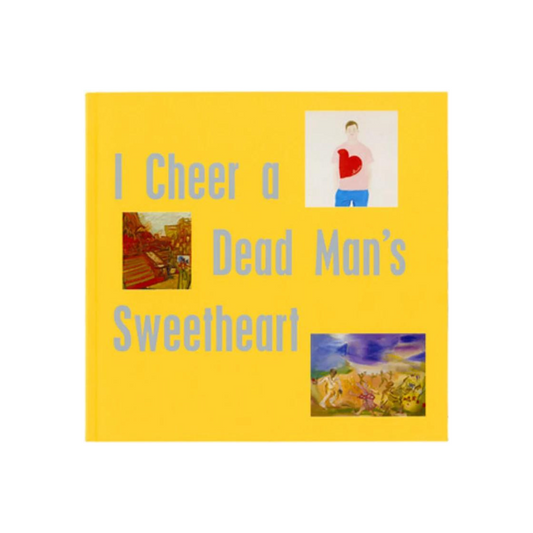 Illustrated Catalogue 'I Cheer a Dead Man's Sweetheart' book by Fraser Muggeridge