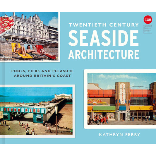 Twentieth Century Seaside Architecture