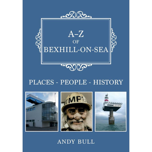 A to Z of Bexhill-On-Sea