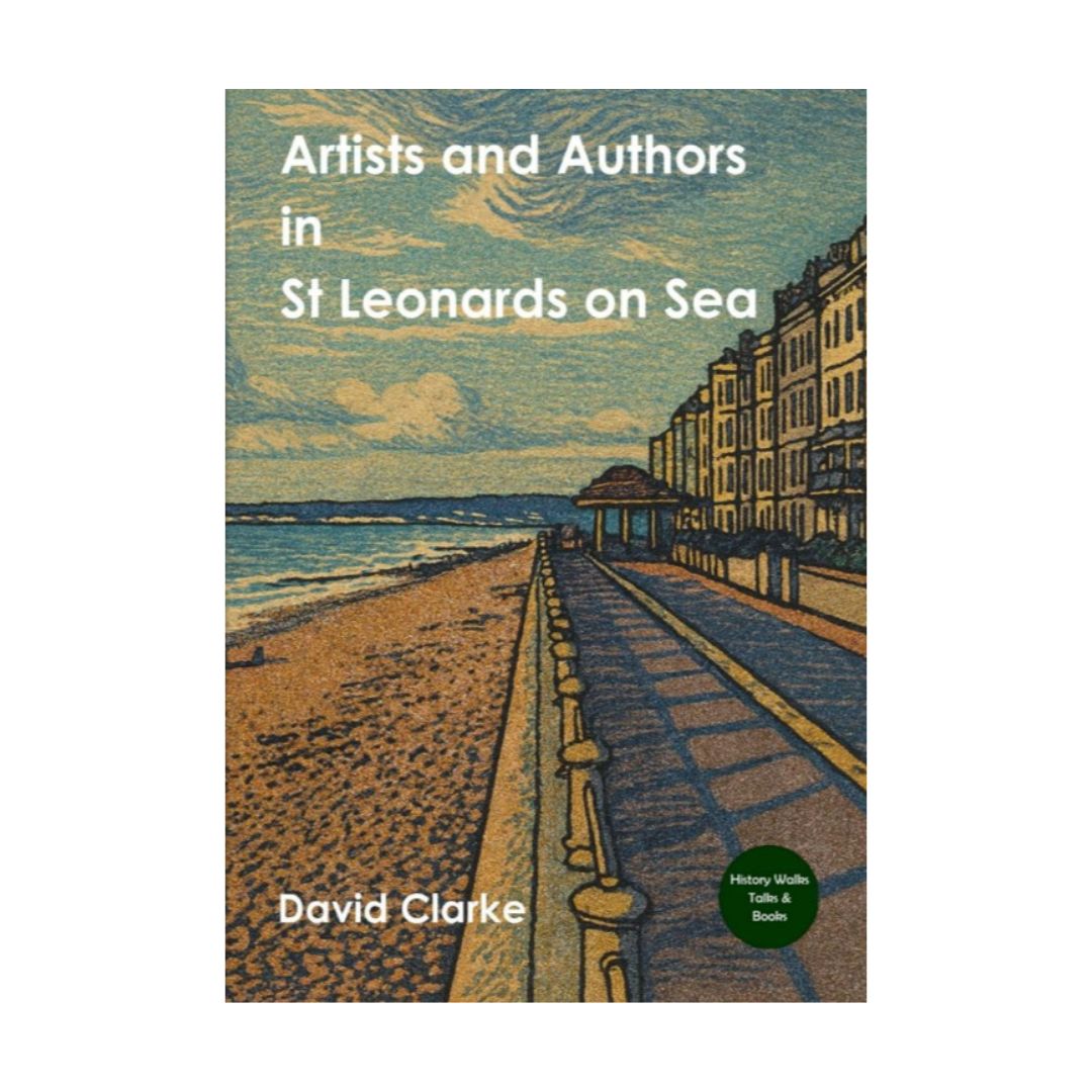 Artists and Authors in St Leonards on Sea