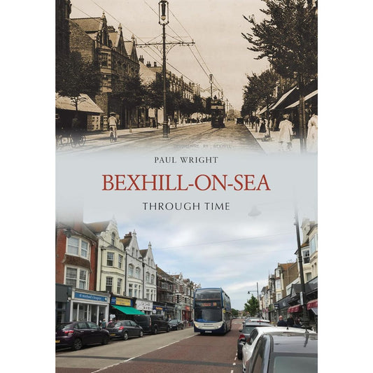 Bexhill On Sea Through Time
