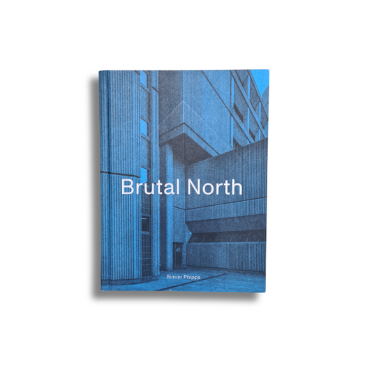 Brutal North book by Simon Phipps