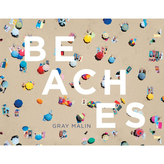 front cover of Beaches by Gray Malin with an aerial shot of people on a beach